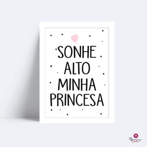 Quadro Versículo Sonhe Alto minha Princesa
