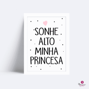 Quadro Versículo Sonhe Alto minha Princesa